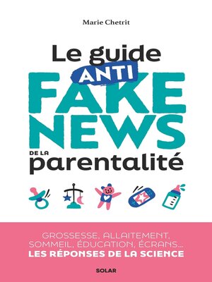 cover image of Le guide anti-fake news de la parentalité